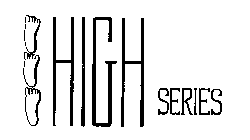 HIGH SERIES