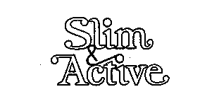 SLIM & ACTIVE