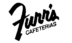 FURR'S CAFETERIAS