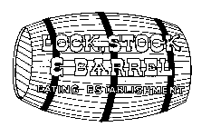 LOCK, STOCK & BARREL EATING ESTABLISHMENT