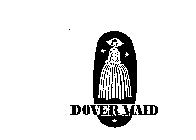 DOVER MAID