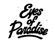 EYES OF PARADISE