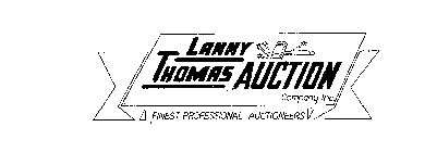 LANNY THOMAS AUCTION COMPANY INC FINEST PROFESSIONAL AUCTIONEERS