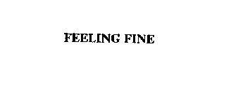 FEELING FINE