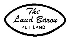 THE LAND BARON PET LAND