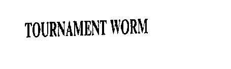 TOURNAMENT WORM