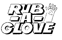 RUB-A-GLOVE