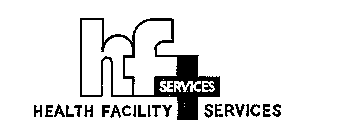 HF SERVICES HEALTH FACILITY SERVICES 