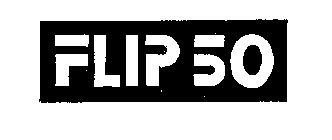 FLIP 50