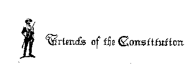 FRIENDS OF THE CONSTITUTION