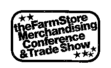 THE FARM STORE MERCHANDISING CONFERENCE & TRADE SHOW