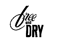 FREE AND DRY