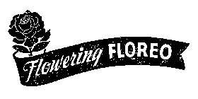 FLOWERING FLOREO
