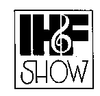 IHF SHOW