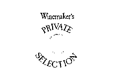 WINEMAKER'S PRIVATE SELECTION