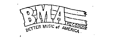 BMA RECORDS/BETTER MUSIC OF AMERICA