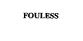 FOULESS