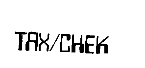 TAX/CHEK