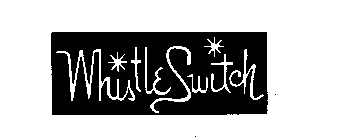 WHISTLE SWITCH