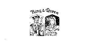 KING & QUEEN
