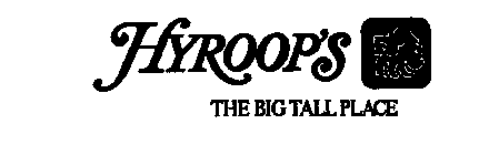 HYROOP'S THE BIG TALL PLACE