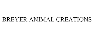 BREYER ANIMAL CREATIONS