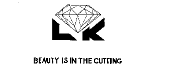 LK BEAUTY IS IN THE CUTTING