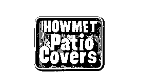 HOWMET PATIO COVERS