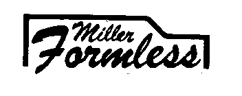 MILLER FORMLESS