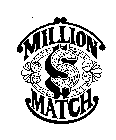 MILLION $ MATCH