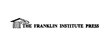 THE FRANKLIN INSTITUTE PRESS