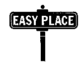 EASY PLACE