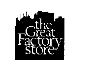 THE GREAT FACTORY STORE