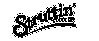 STRUTTIN' RECORDS