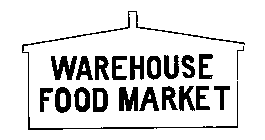 WAREHOUSE FOOD MARKET