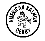 AMERICAN SALMON DERBY $