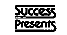 SUCCESS PRESENTS