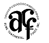 ACF ACME CONTINENTAL FOODS INC.