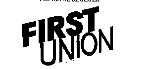 FIRST UNION