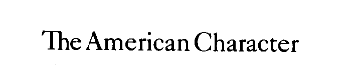 THE AMERICAN CHARACTER