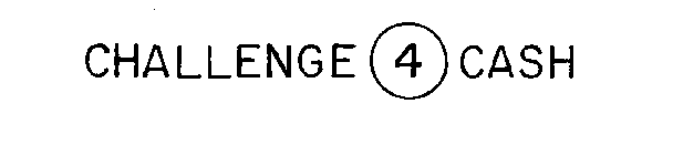 CHALLENGE 4 CASH