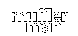 MUFFLER MAN