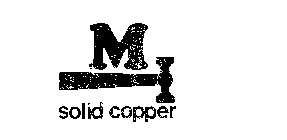 M SOLID COPPER