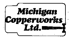 MICHIGAN COPPERWORKS LTD.