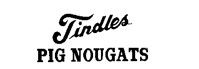 TINDLES PIG NOUGATS