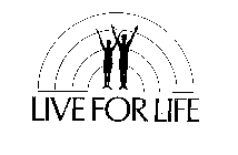 LIVE FOR LIFE