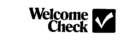 WELCOME CHECK