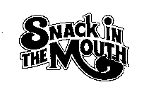 SNACK IN THE MOUTH