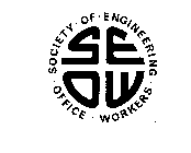 S E O W SOCIETY OF ENGINEERING OFFICE WORKERS