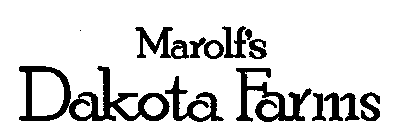 MAROLF'S DAKOTA FARMS